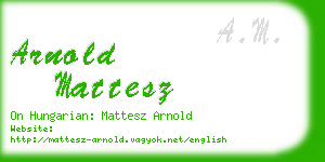 arnold mattesz business card